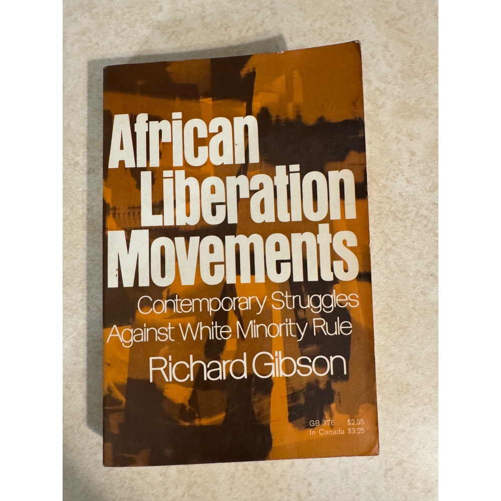 African Liberation Movements Richard Gibson 1972 Oxford University Press History